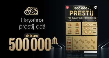 ​“Poz-Qazan” tarixində bənzərsiz uduşlu yeni “Prestij” lotereyası satışda